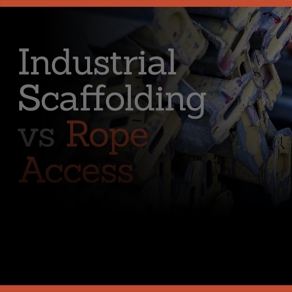 Industrial Scaffolding vs Rope Access