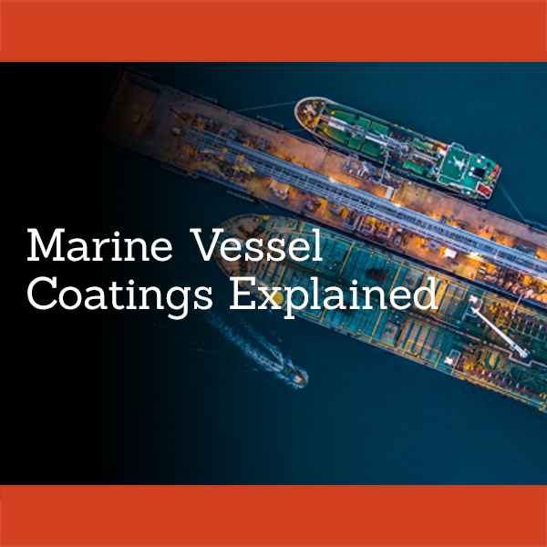 Marine Vessel Coatings Explained