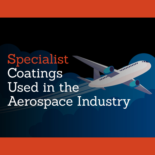 Specialist Coatings Used in the Aerospace Industry