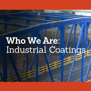 Who We Are: Industrial Coatings