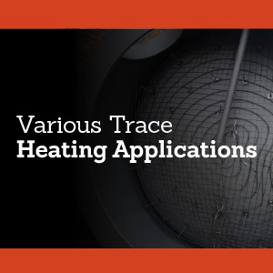 Various Trace Heating Applications