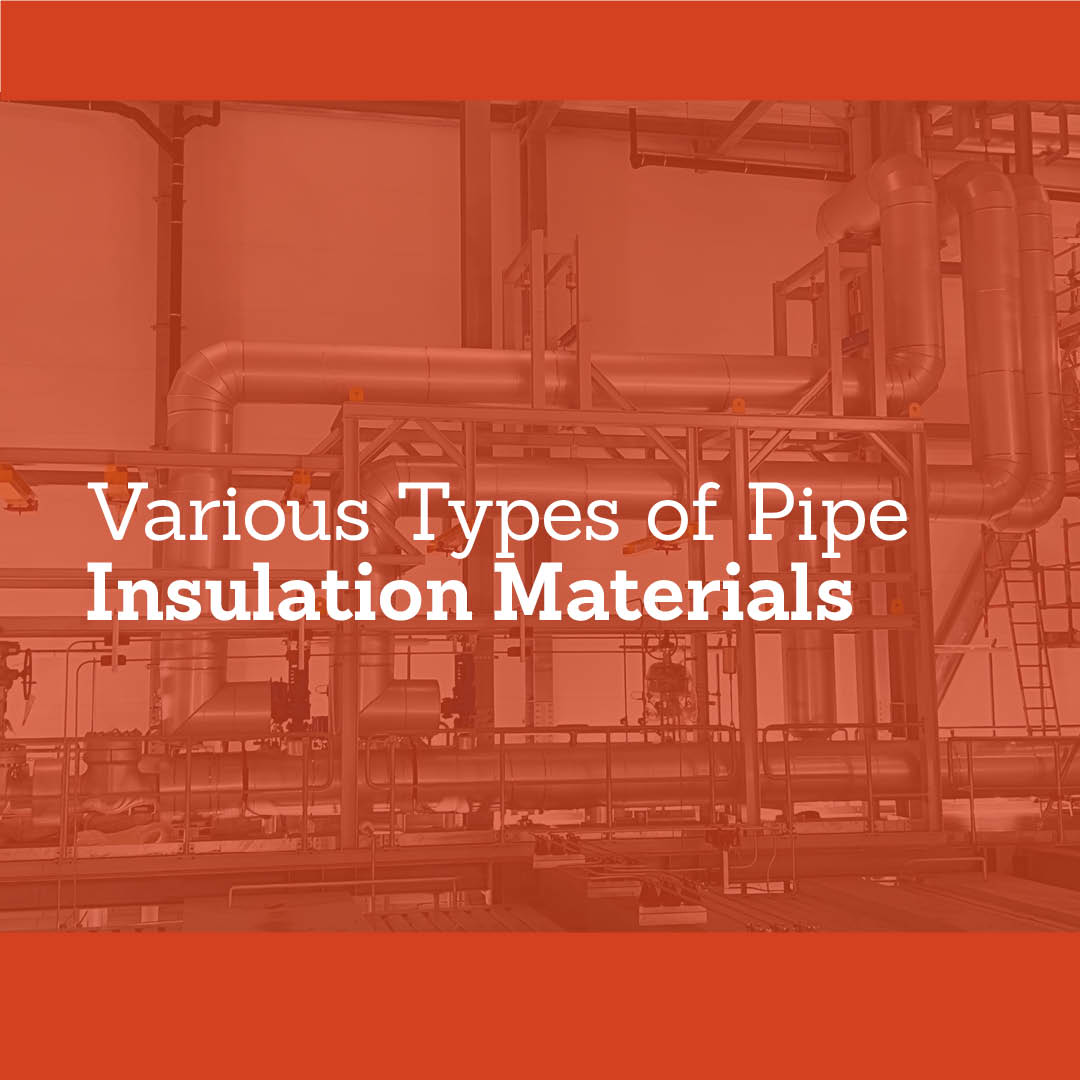 Various Types of Pipe Insulation Materials