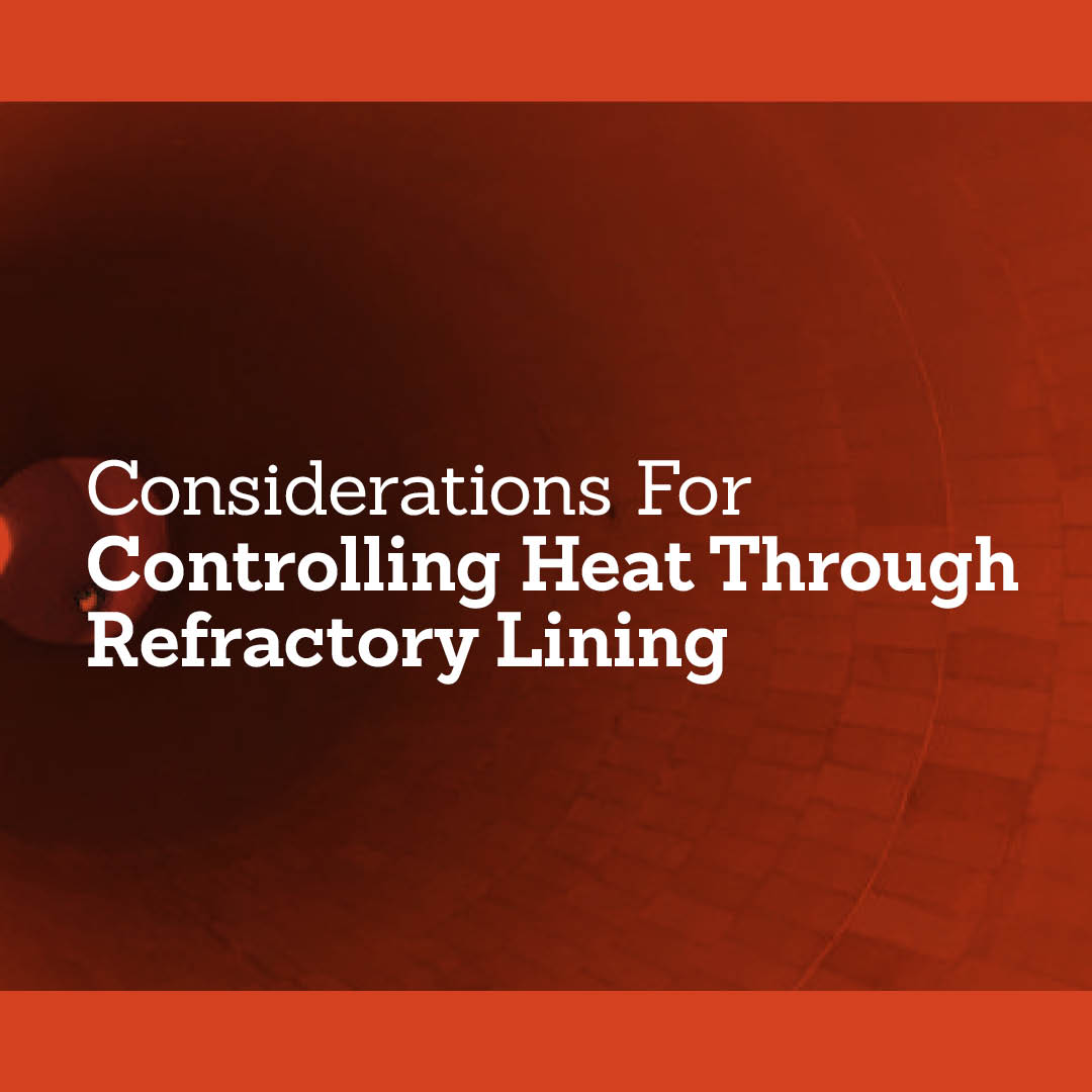 Considerations For Controlling Heat Through Refractory Lining