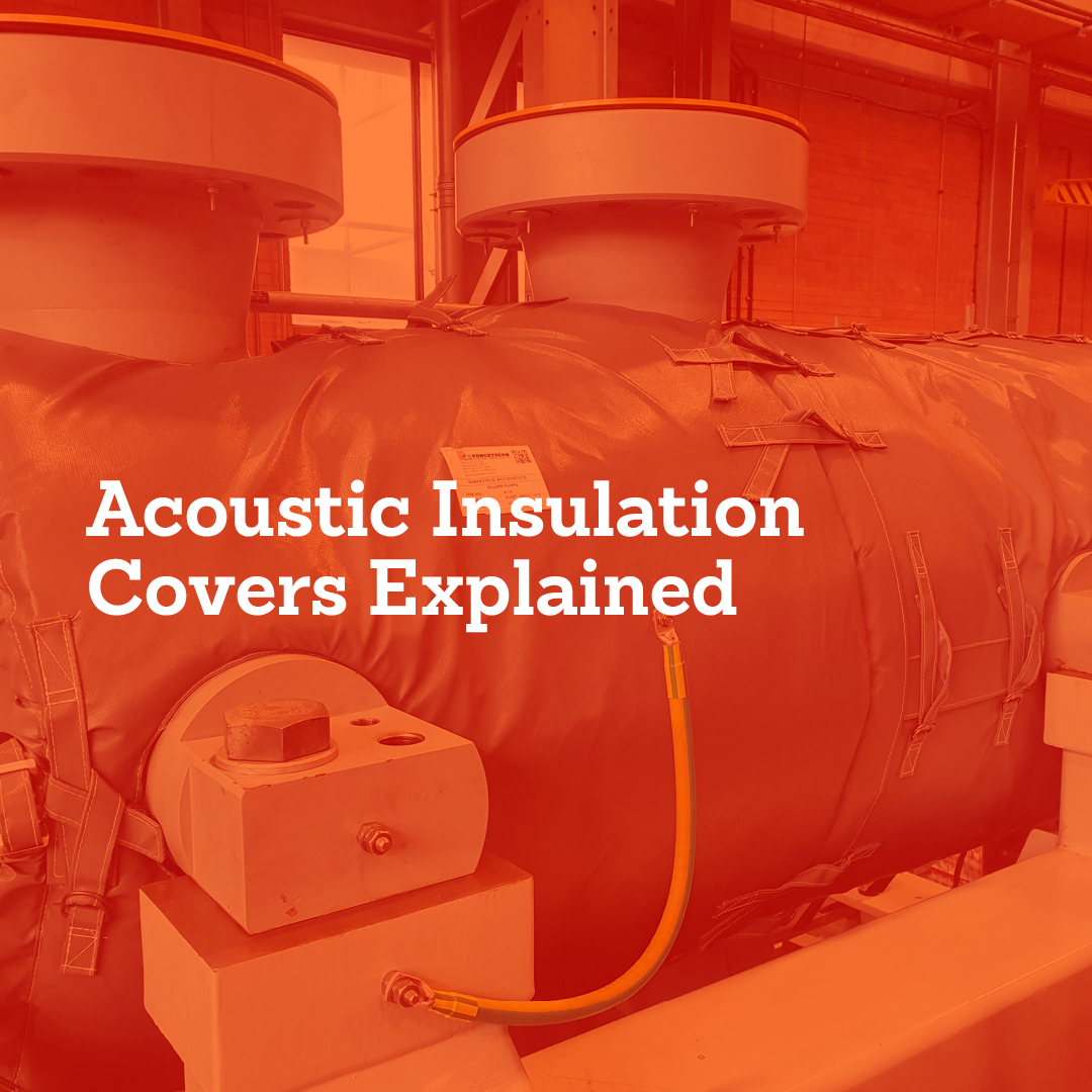Acoustic Insulation Covers Explained