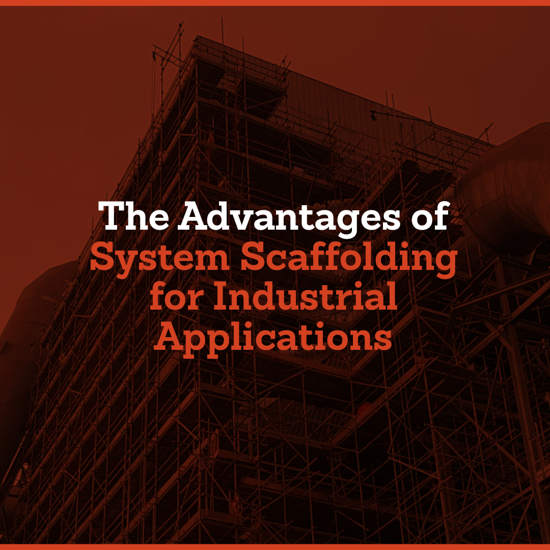 The Advantages of System Scaffolding for Industrial Applications